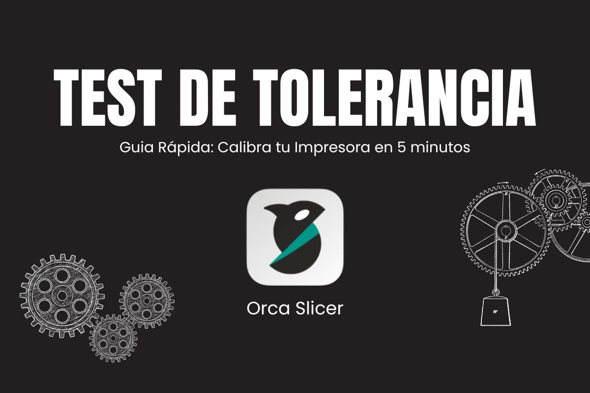 Test de Tolerancia en OrcaSlicer: Guía completa Impresion 3D
