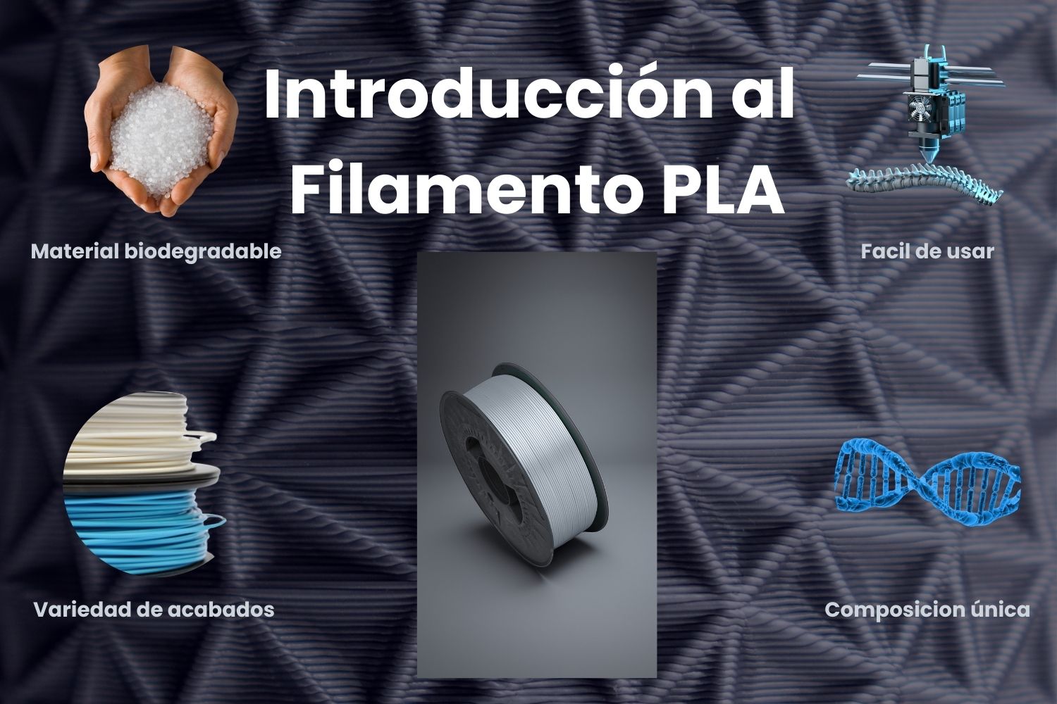 Introducción al Filamento PLA: El material ideal para impresión 3D
